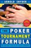 Poker Tournament Formula: New Strategies to Beat No-Limit Hold'em Tournaments
