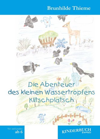 Die Abenteuer des kleinen Wassertropfens Klitschplatsch