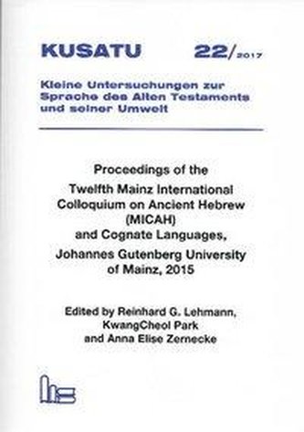 KUSATU - Kleine Untersuchungen zur Sprache des Alten Testaments und seiner Umwelt / Proceedingsof the Twelfth Mainz Internationa