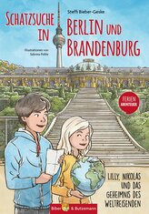 Schatzsuche in Berlin und Brandenburg - Lilly, Nikolas und das Geheimnis des Weltreisenden