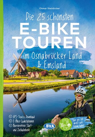 Die 25 schönsten E-Bike Touren im Osnabrücker Land und im Emsland mit E-Bike Ladestationen, mit barrierefreien Start-/Zielbahnhö
