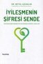 Iyilesmenin Sifresi Sende