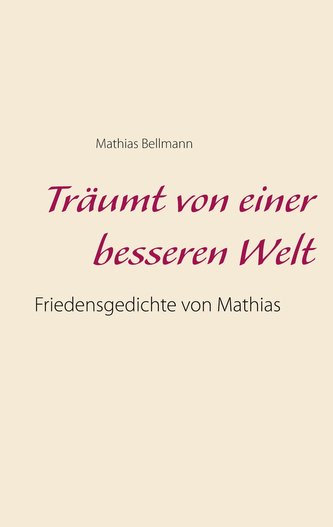 Träumt von einer besseren Welt