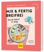 Mix & Fertig breifrei