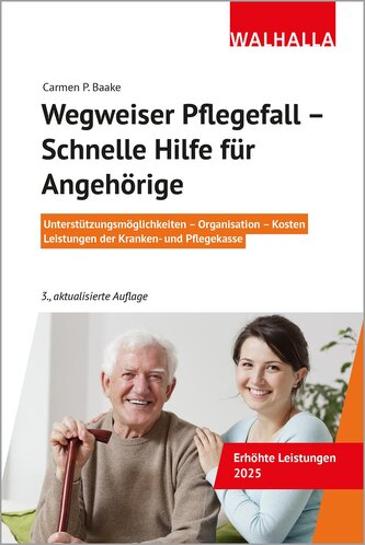 Wegweiser Pflegefall - Schnelle Hilfe für Angehörige