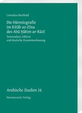 Die Häresiografie im Kitab az-Zina des Abu ¿atim ar-Razi