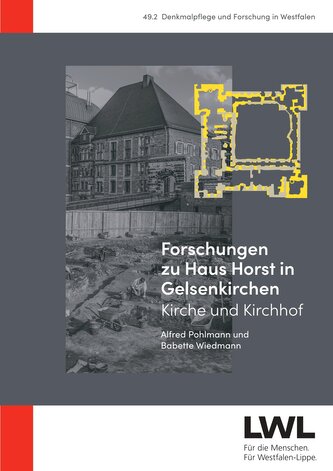 Forschungen zu Haus Horst in Gelsenkirchen
