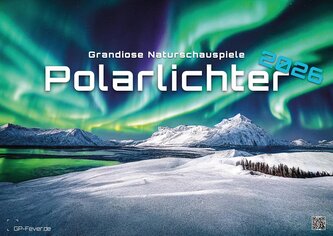 Polarlichter - grandiose Naturschauspiele - 2026 - Kalender DIN A3