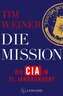 Die Mission - Die CIA im 21. Jahrhundert