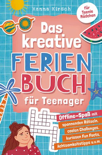Das kreative Ferienbuch für Teenager-Mädchen