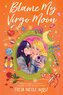 Blame My Virgo Moon