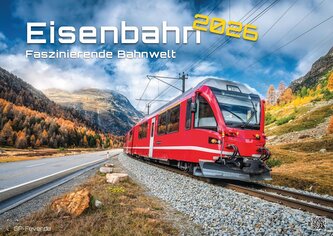 Eisenbahn - faszinierende Bahnwelt - 2026 - Kalender DIN A2
