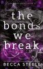 The Bonds We Break - Anniversary Edition