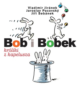Bob i Bobek, králiki z kapelusza