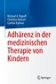 Adhärenz in der medizinischen Therapie von Kindern