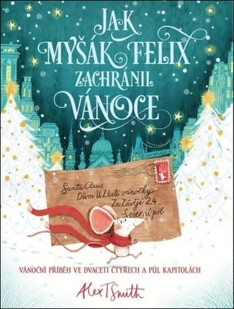 Jak myšák Felix zachránil Vánoce