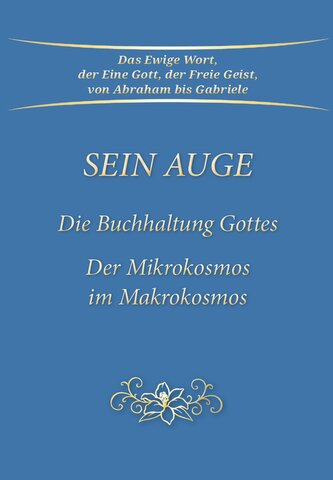 Sein Auge. Die Buchhaltung Gottes.