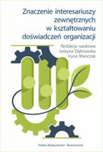 Znaczenie interesariuszy zewnętrznych w...