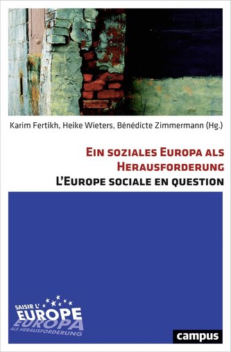 Ein soziales Europa als Herausforderung L'Europe sociale en question