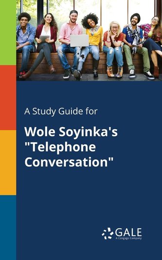 A Study Guide for Wole Soyinka's \"Telephone Conversation\"