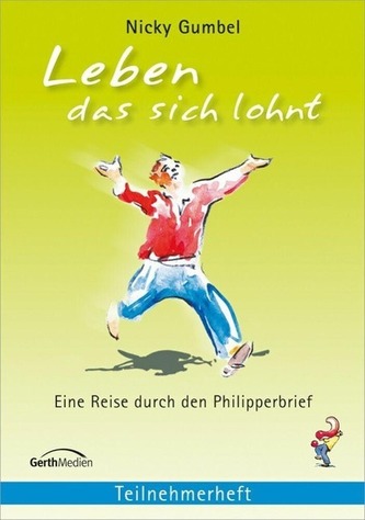 Leben, das sich lohnt (Alphakurs) - Teilnehmerheft