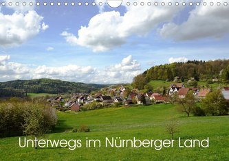 Unterwegs im Nürnberger Land (Wandkalender 2021 DIN A4 quer)