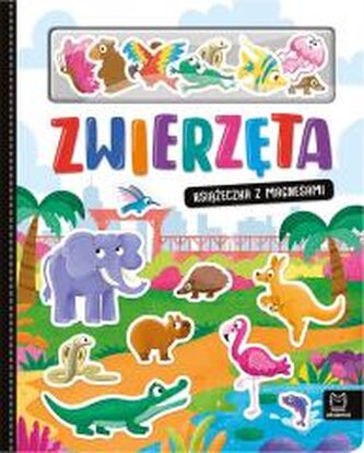 Zwierzęta. Książeczka z magnesami