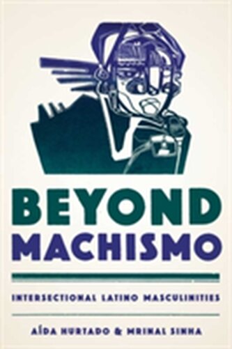 Beyond Machismo