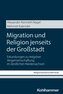 Migration und Religion jenseits der Großstadt