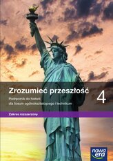 Nowa Historia Zrozumieć przeszłość podręcznik 4 liceum i technikum zakres rozszerzony EDYCJA 2025
