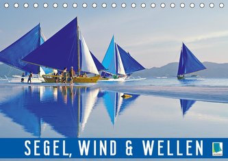 Segel, Wind und Wellen (Tischkalender 2021 DIN A5 quer)