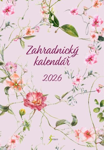 Zahradnický kalendář 2026 – průvodce na celý rok