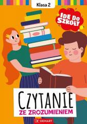 Czytanie ze zrozumieniem. Klasa 2. Idę do szkoły