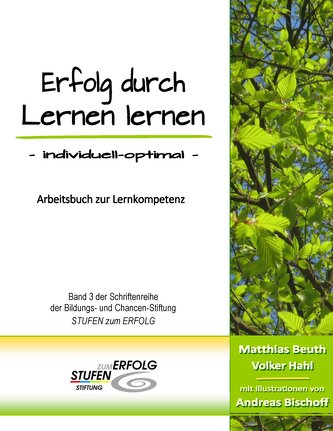 Erfolg durch Lernen lernen - individuell optimal