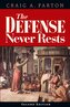 Defense Never Rests - Second Edition