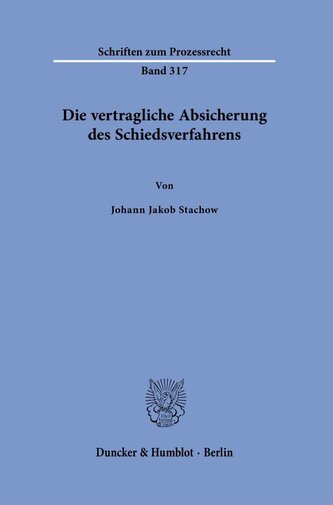 Die vertragliche Absicherung des Schiedsverfahrens