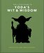 The Little Guide to Yoda Wit and Wisdom