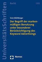 Der Begriff der markenmäßigen Benutzung unter besonderer Berücksichtigung des Keyword Advertisings