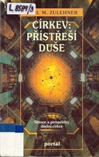 Církev: přístřeší duše situace a perspektivy