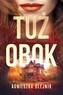 Miasteczko T.1 Tuż obok