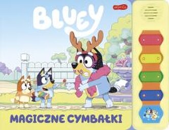 Bluey. Magiczne cymbałki. Książeczka z dźwiękami