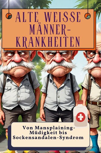 Alte weiße Männer-Krankheiten