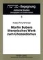 Martin Bubers literarisches Werk zum Chassidismus