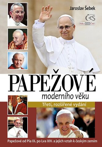 Papežové moderního věku (Papežové od Pia IX. po Lva XIV. a jejich vztah k českým zemím)