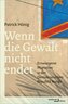 Wenn die Gewalt nicht endet