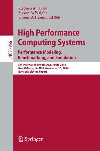 High Performance Computing Systems. Performance Modeling, Benchmarking, and Simulation