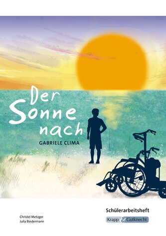 Der Sonne nach - Hauptschulabschluss Saarland 2025/2026 - Schülerarbeitsheft