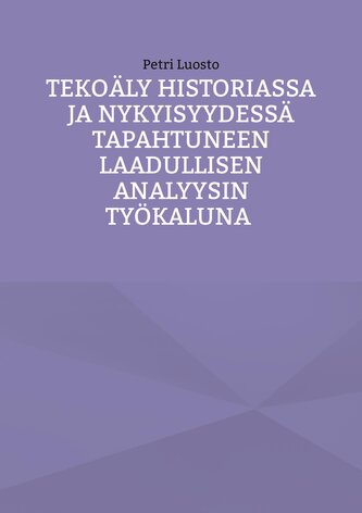 Tekoäly historiassa ja nykyisyydessä tapahtuneen laadullisen analyysin työkaluna