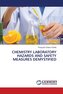 CHEMISTRY LABORATORY HAZARDS AND SAFETY MEASURES DEMYSTIFIED