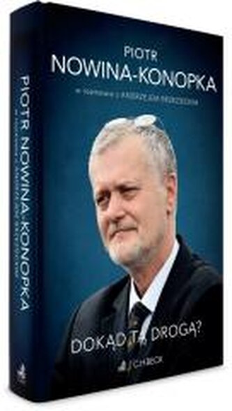 Dokąd tą drogą? Piotr Nowina-Konopka w rozmowie z Andrzejem Brzezieckim